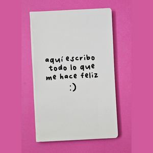 LIBRETA MEDIA CARTA  "AQUI ESCRIBO TODO LO QUE ME HACE FELIZ"